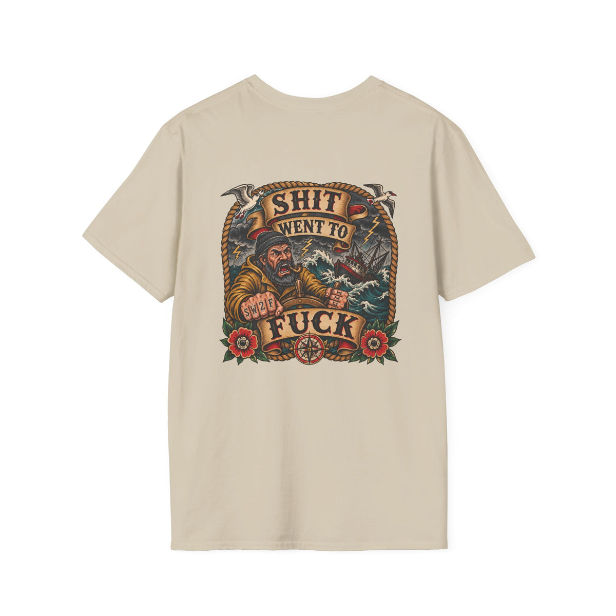 The "Shit Went To Fuck" Fisherman Rough Seas T-Shirt