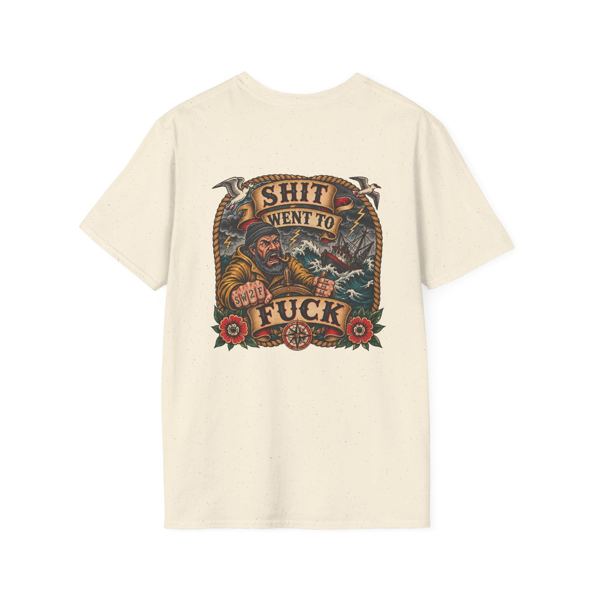 The "Shit Went To Fuck" Fisherman Rough Seas T-Shirt