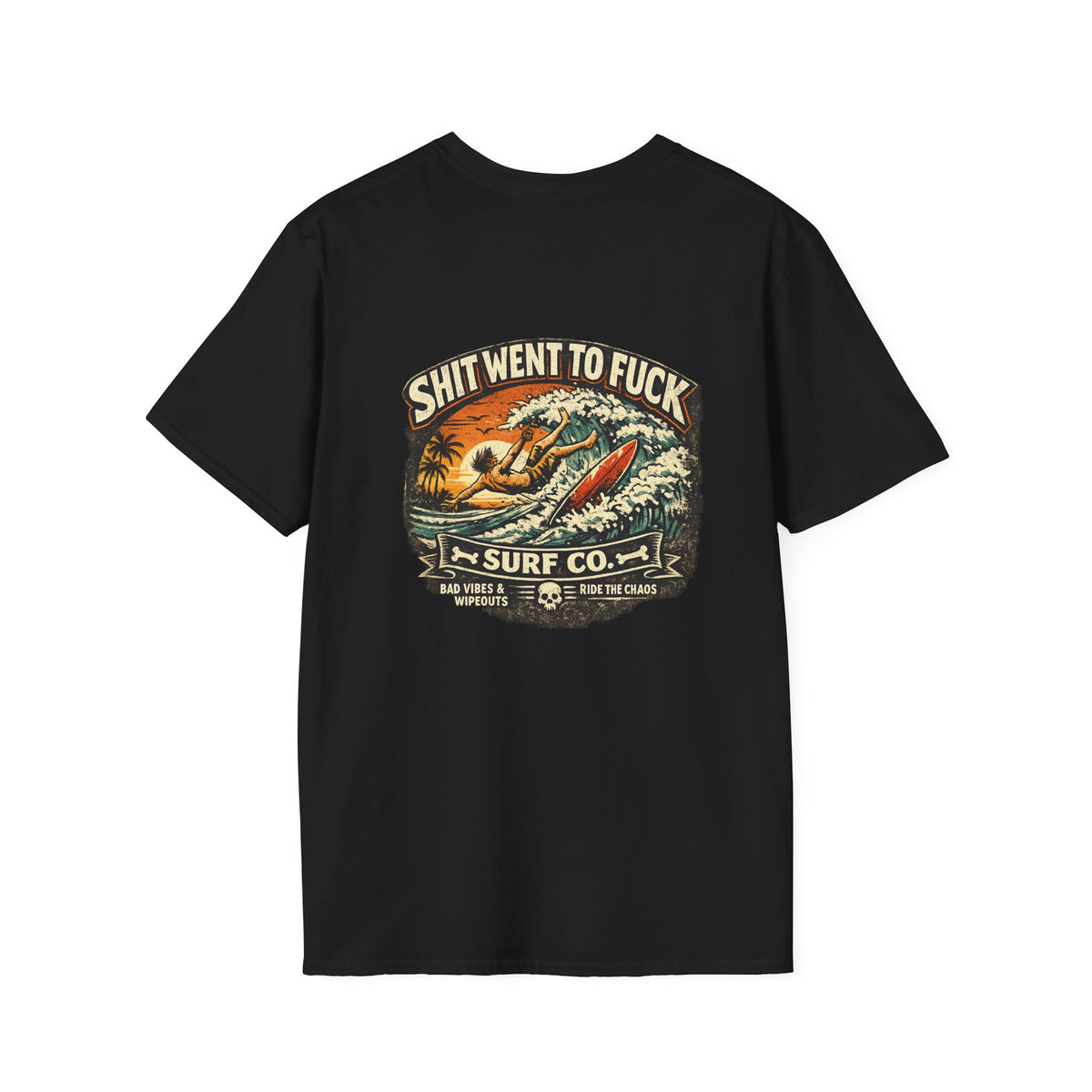 The "Shit Went To Fuck" Surfer Wipeout T-Shirt