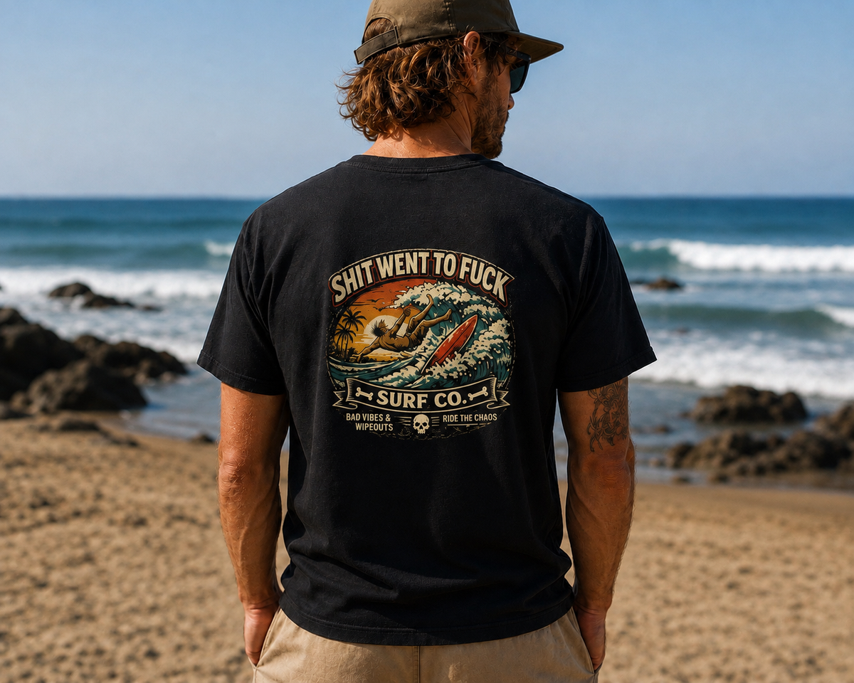 The "Shit Went To Fuck" Surfer Wipeout T-Shirt