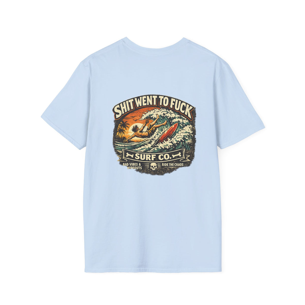 The "Shit Went To Fuck" Surfer Wipeout T-Shirt