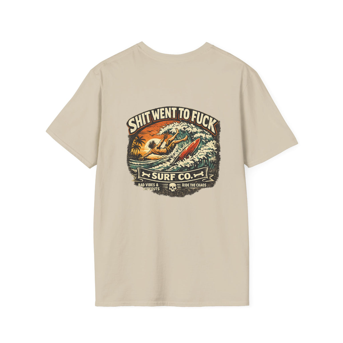 The "Shit Went To Fuck" Surfer Wipeout T-Shirt