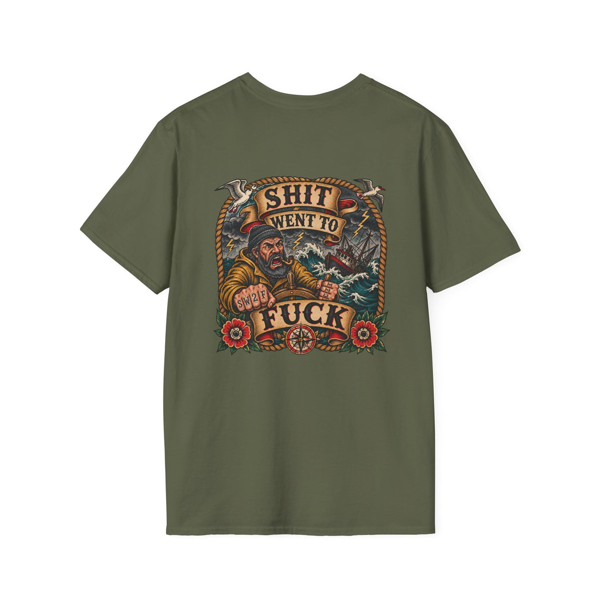 The "Shit Went To Fuck" Fisherman Rough Seas T-Shirt